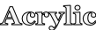 Acrylic
